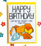 Happy Birthday I Got You The Cheesiest Card I Could Find Birthday Card - Image 9