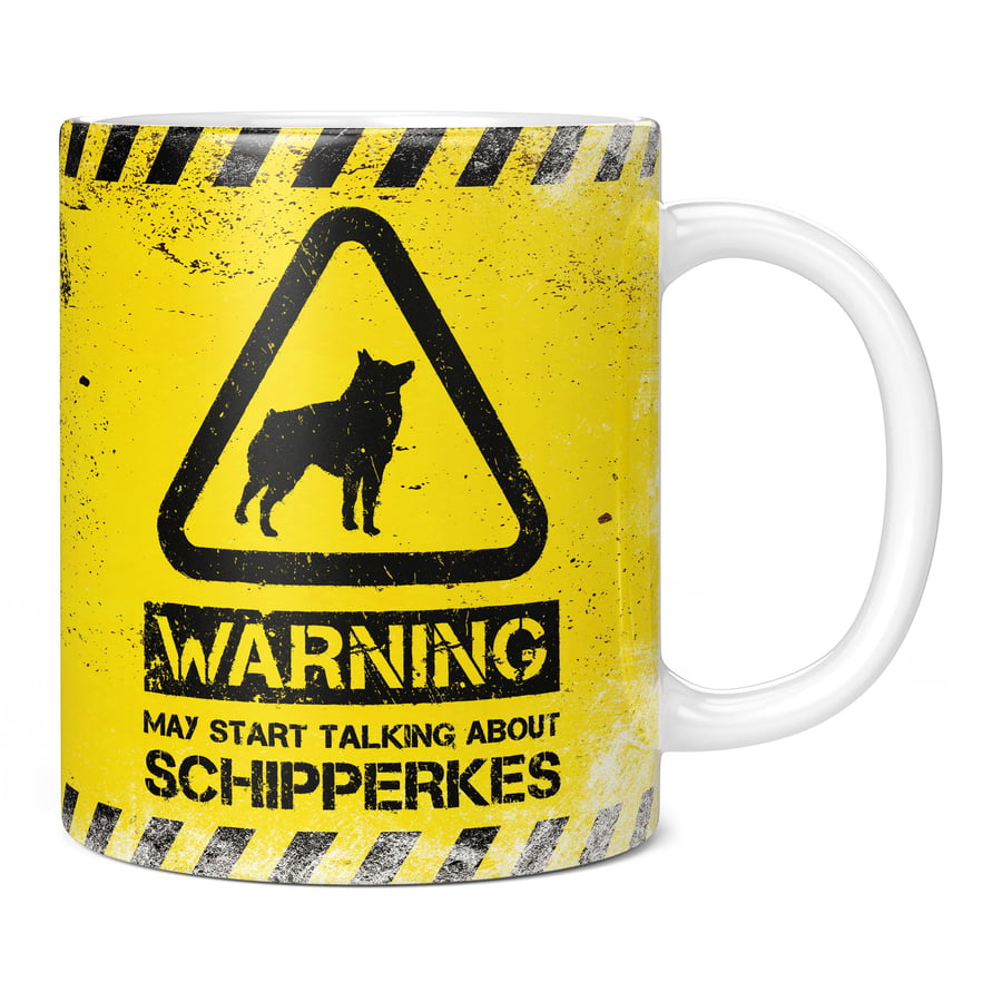 Warning May Start Talking About Schipperkes 11oz Coffee Mug Cup - Perfect Birthd