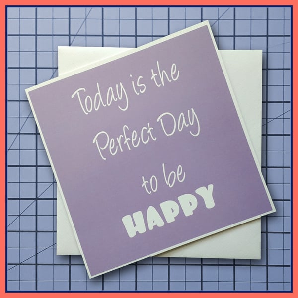 Today is the Perfect Day Greeting Card, Lavender 