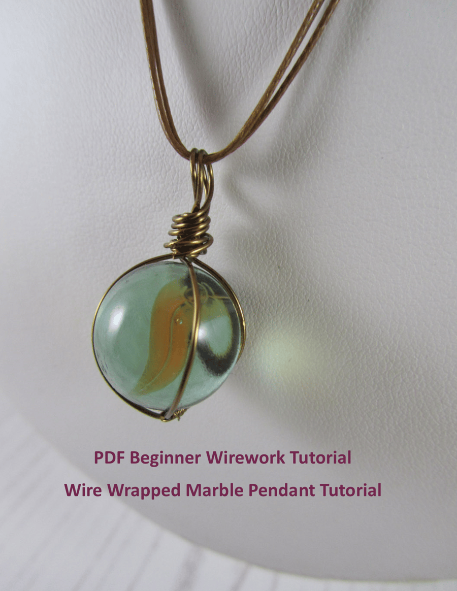 Tutorial Wire Wrapped Marble Pendant, PDF Beginner Wirework Tutorial