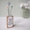Clay Flower in a Printed Wood Block 'Enjoy the little things'