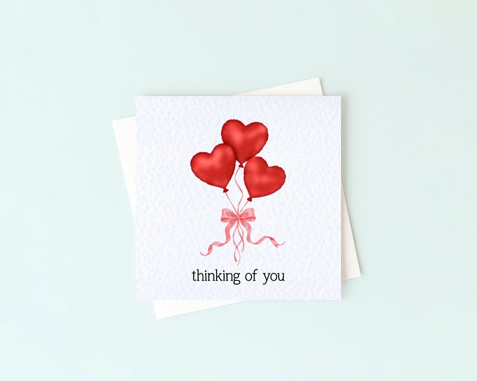 Heart Foil Balloons Card – Thinking of You, Sending Hugs, I Love You,