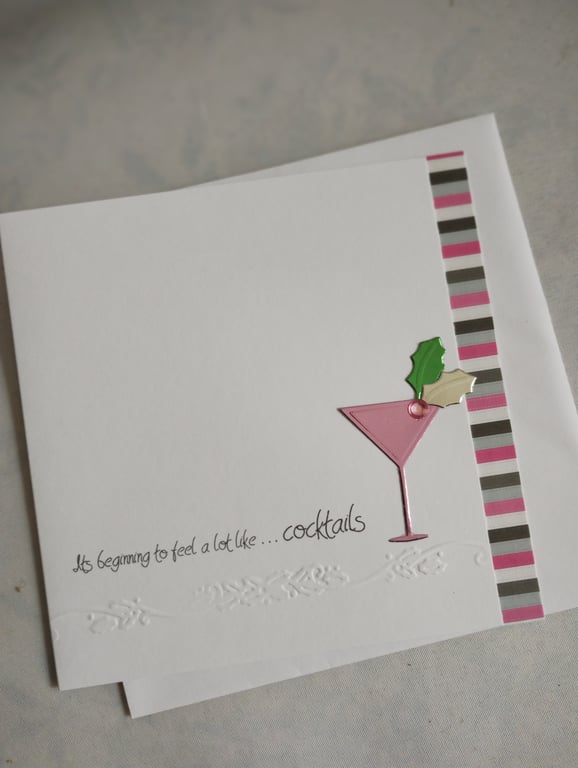 Handmade Christmas Card - Its beginning to feel a lot like ... Cocktails 
