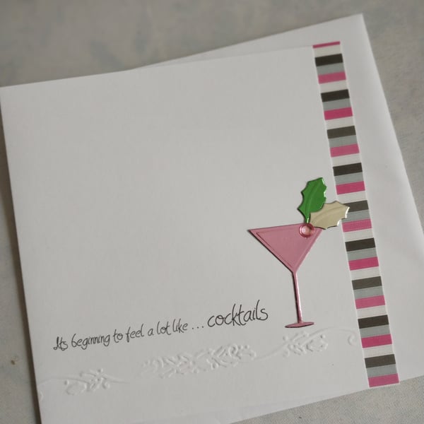 Handmade Christmas Card - Its beginning to feel a lot like ... Cocktails 