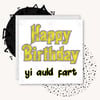 Happy Birthday yi auld fart! Doric greetings card