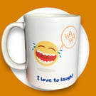 I Love To Laugh Mug. Funny Mugs For Christmas, Birthday 