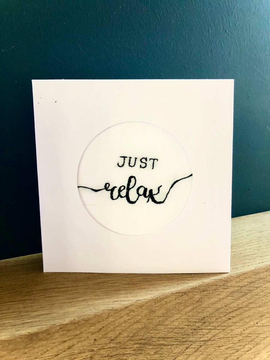 Just Relax, embroidered card, handmade, black & white, unique card