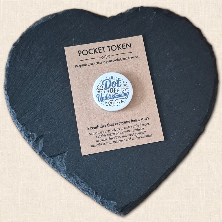 A Dot of Understanding Pocket Token - Reminder Everyone Has a Story