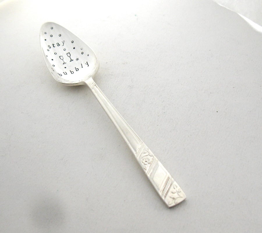 Stay Bubbly, Hand Stamped Bottle Neck Bubble Saver Spoon