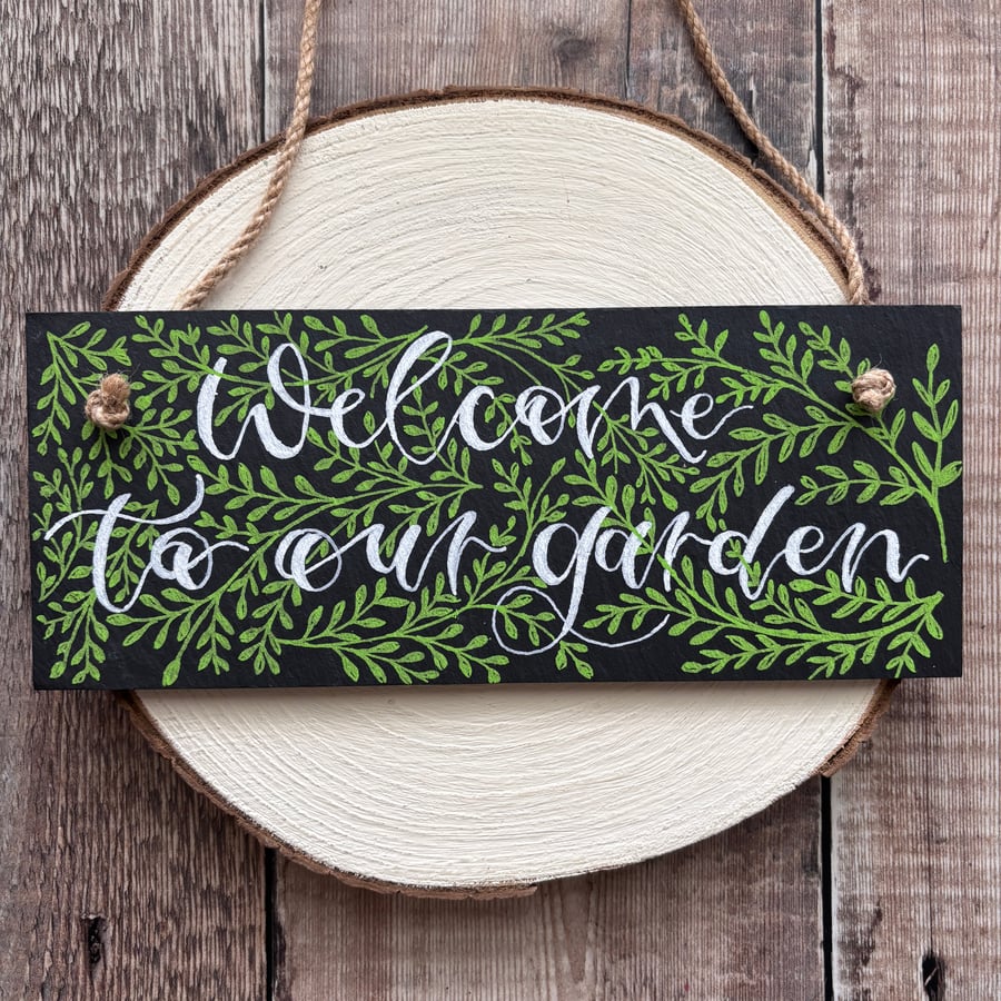 Handwritten Welcome to our Garden Slate Sign: Garden Decor