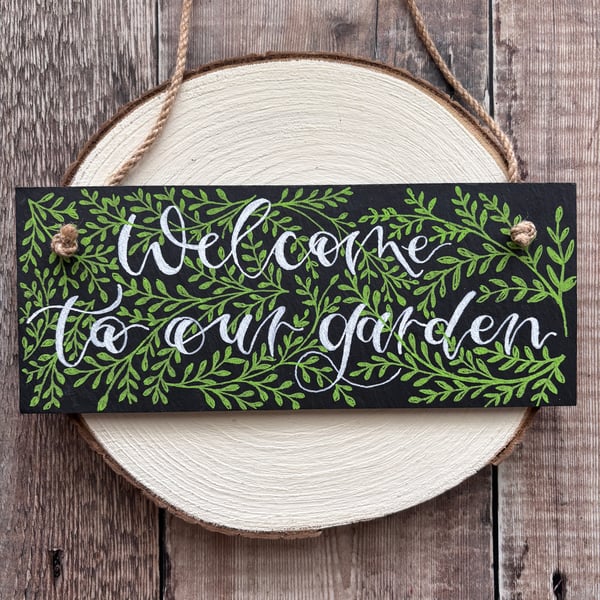 Handwritten Welcome to our Garden Slate Sign: Garden Decor