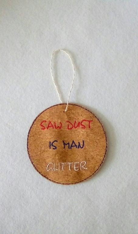 675. Saw dust is man glitter hanger.