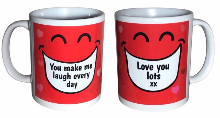 Laugh mug. You make me laugh every day, love you lots xx. Funny Gift Mugs