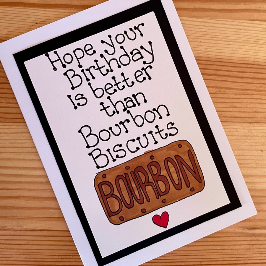 Better than Bourbon Biscuits Birthday Card