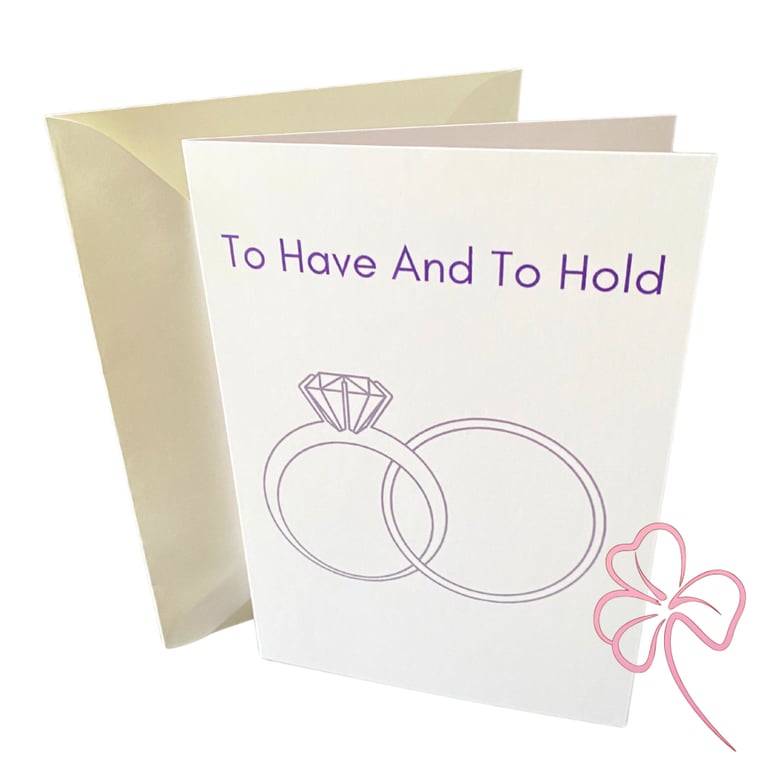 To Have and to Hold Wedding Greetings Card