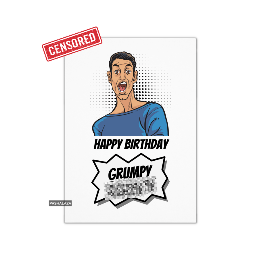 Funny Rude Birthday Card - Novelty Banter Greeting Card - Grumpy
