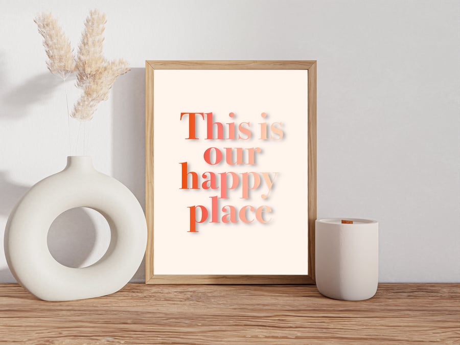 Happy Place Housewarming Gift,  A4 New Home Print, Romance Gift.