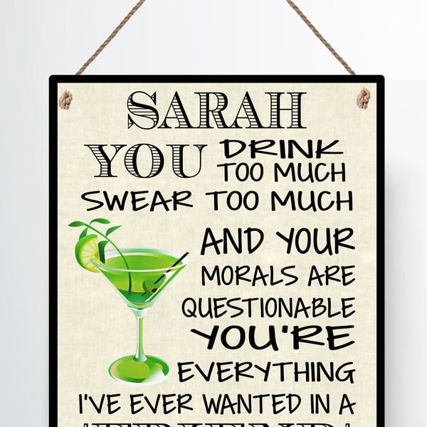 Personalised Funny Friend Drink Too Much Hanging Plaque Sign Best Friends Thank 