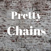 Pretty Chains
