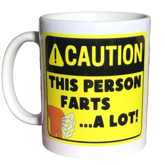 Caution This Person Farts ...A Lot! Mug. Funny farting theme mugs 