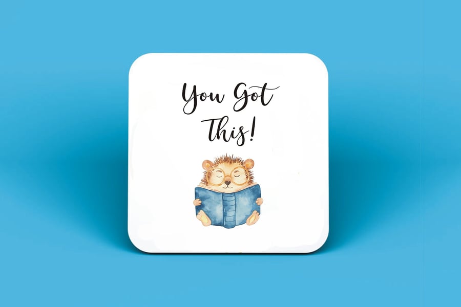 You Got This Good Luck Coaster - Ideal Motivational for GCSE and A Level Exams