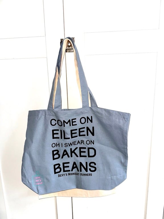 Cotton Tote bag with misheard song lyric - 'Come on Eileen'