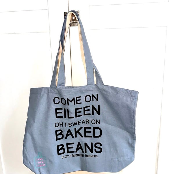 Cotton Tote bag with misheard song lyric - 'Come on Eileen'