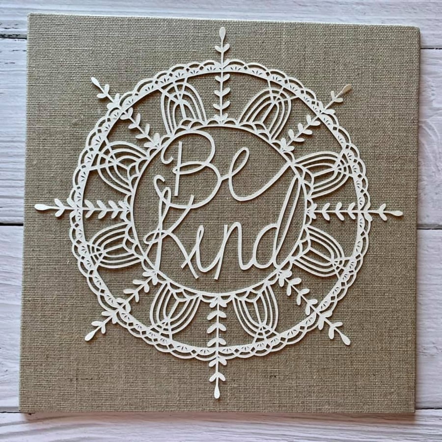 "Be Kind" Original Hand Cut Papercut on Canvas