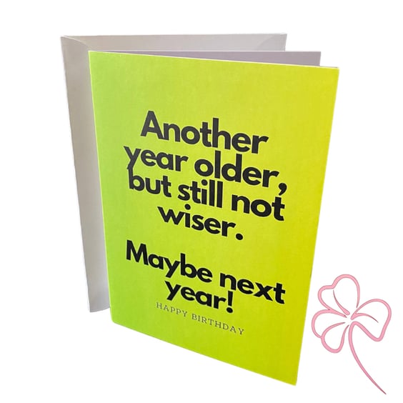 None The Wiser Birthday Greetings Card