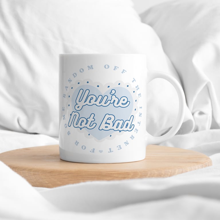 Not Bad for Some Random Off the Internet - Blue Heart: Funny Mug, Online Dating