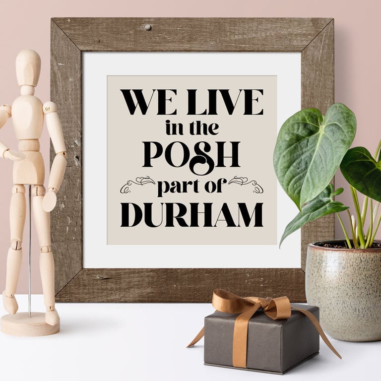 The Posh Part of Town Personalised Print - choice of wording