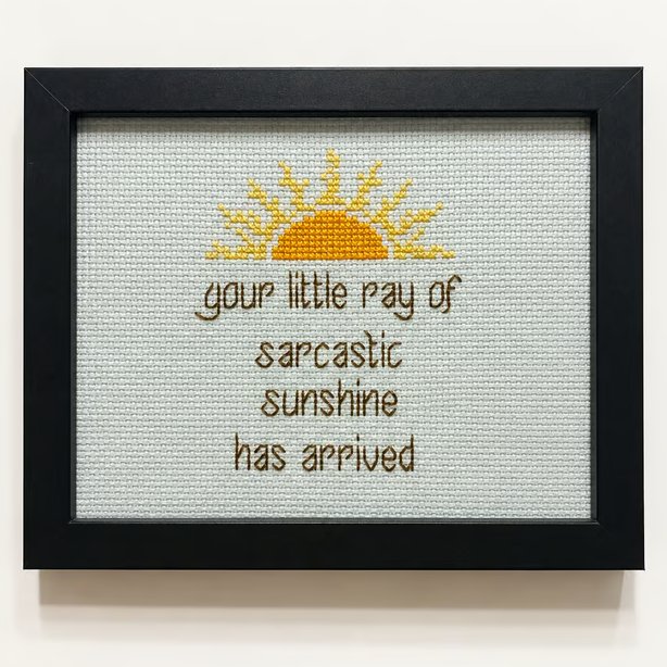 Little Ray of Sarcastic Sunshine – Funny Handmade Cross Stitch Gift 7x5