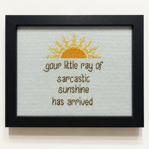 Little Ray of Sarcastic Sunshine – Funny Handmade Cross Stitch Gift 7x5