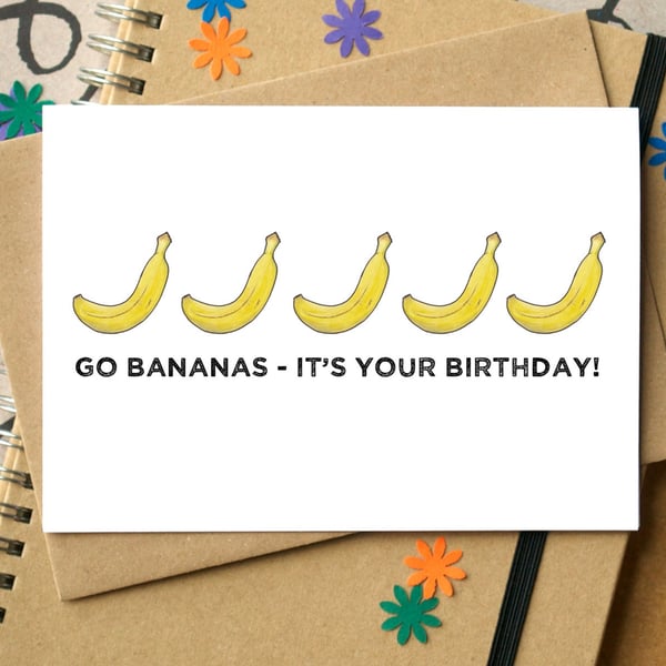 Go Bananas Funny Birthday Card