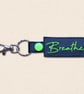 Breathe Keyring - Positive Embroidered Faux Leather Bag Charm