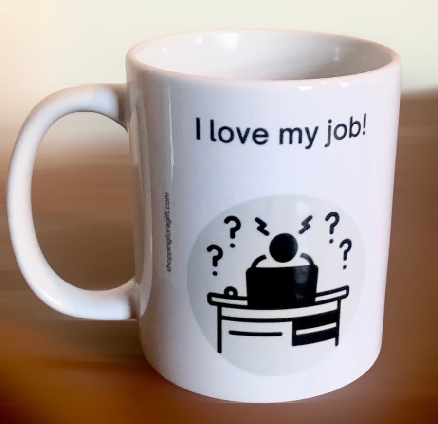I Love My Job Mug. Funny Stressed Office Worker Mugs For Birthday Christmas Gift