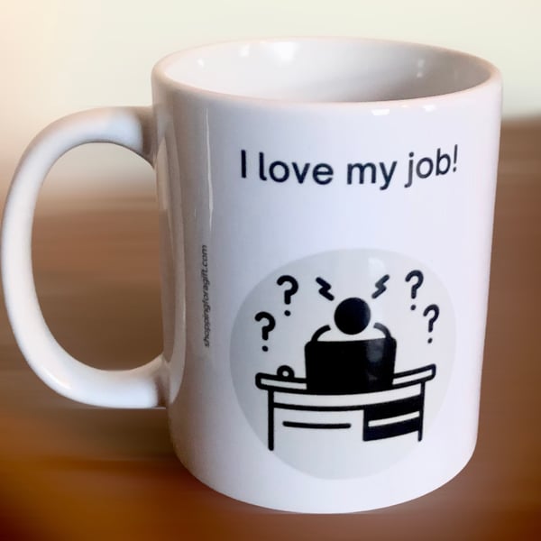 I Love My Job Mug. Funny Stressed Office Worker Mugs For Birthday Christmas Gift