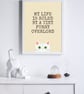 Funny White Cat Print - My Life Is Ruled by a Tiny Furry Overlord  - Image 8