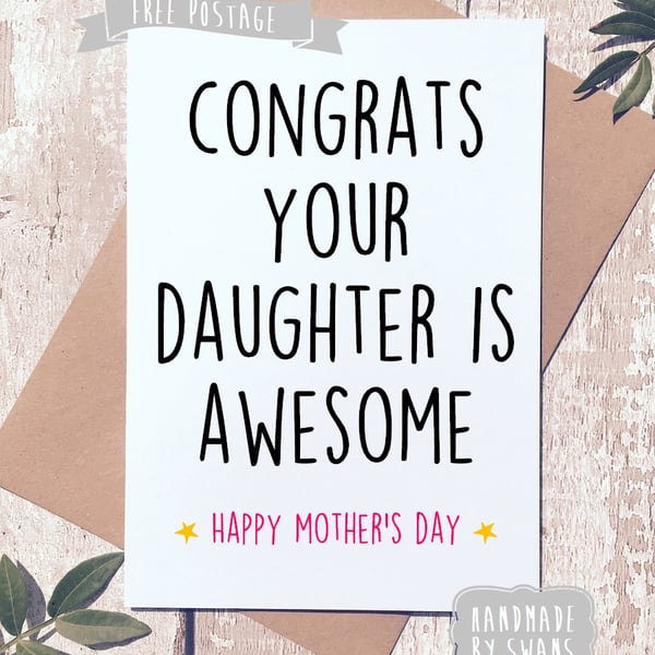 Mother's day card - your daughter is awesome