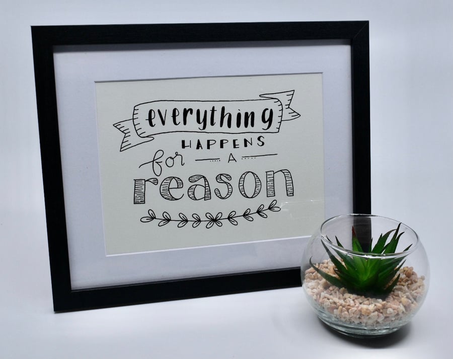 Everything Happens for a Reason - 10 x 8" hand written framed art - calligraphy 