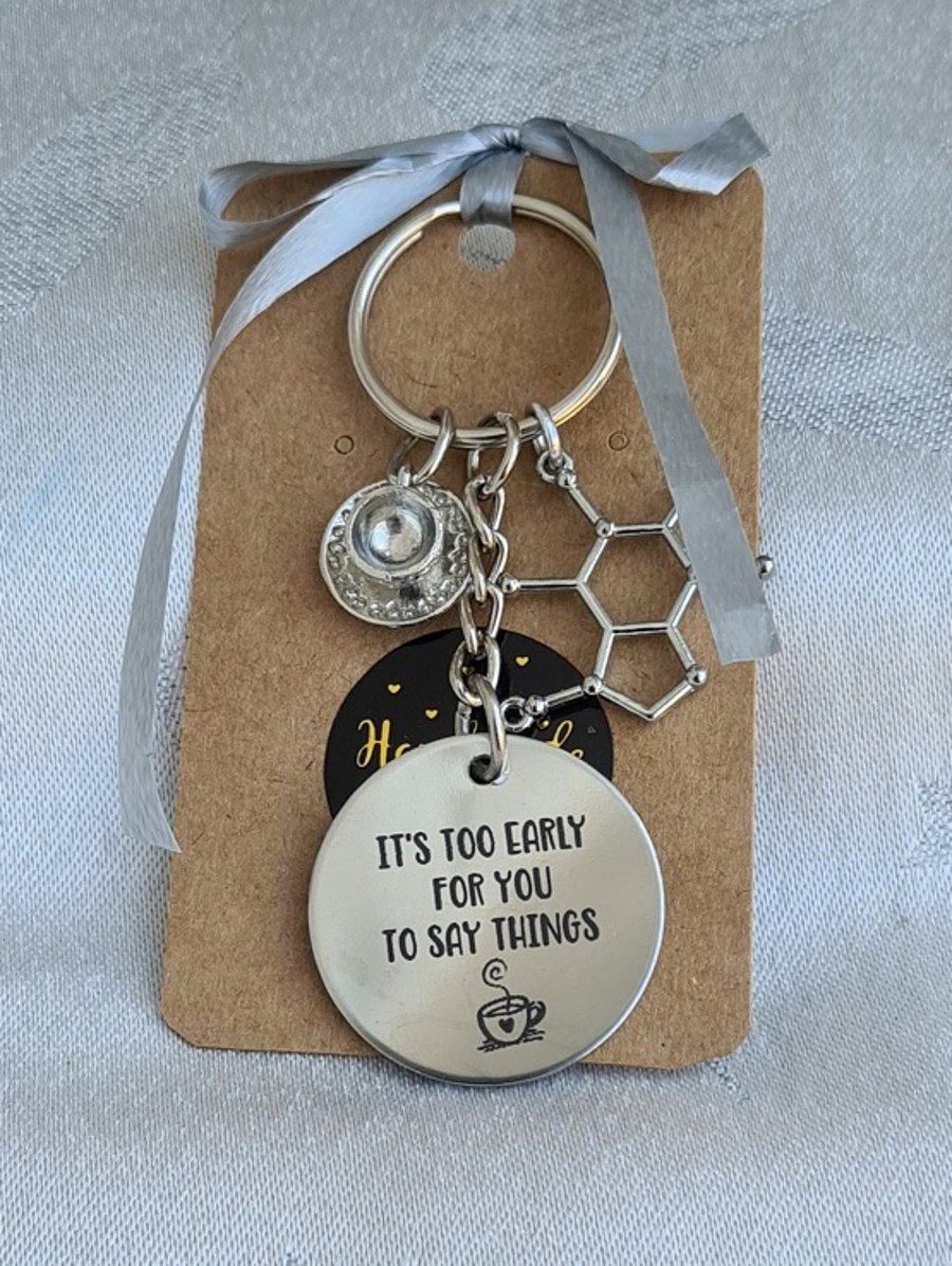 Gorgeous Its Too Early For You To Say Things Key Ring - Key Chain Bag Charm.
