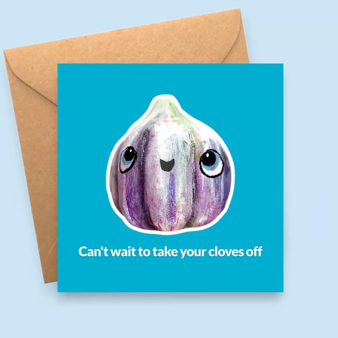 Garlic Valentines Card - Can't Wait to Take Your Cloves Off Funny Food Love Card