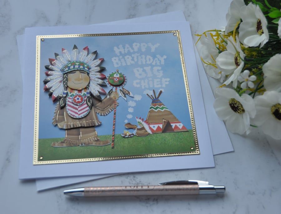 Birthday Card Big Chief American Native Indian 3D Luxury Handmade Card