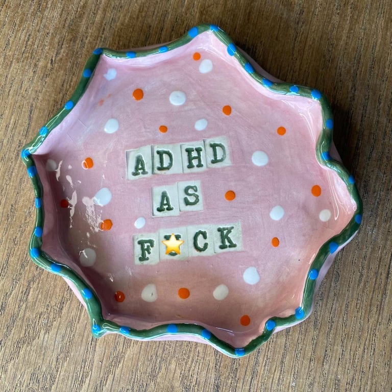 ADHD as f!ck Handmade ceramic trinket dish