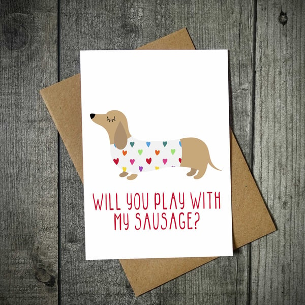 Will You Play With My Sausage Funny Dachshund Funny Valentines Card
