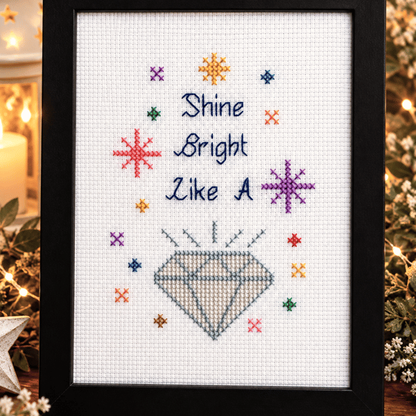 Shine Bright Like a Diamond – Handmade Framed Cross Stitch – Inspirational Quote