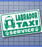 Labrador TAXI SERVICE Car Sticker Decal, Bumper vinyl  - Image 6