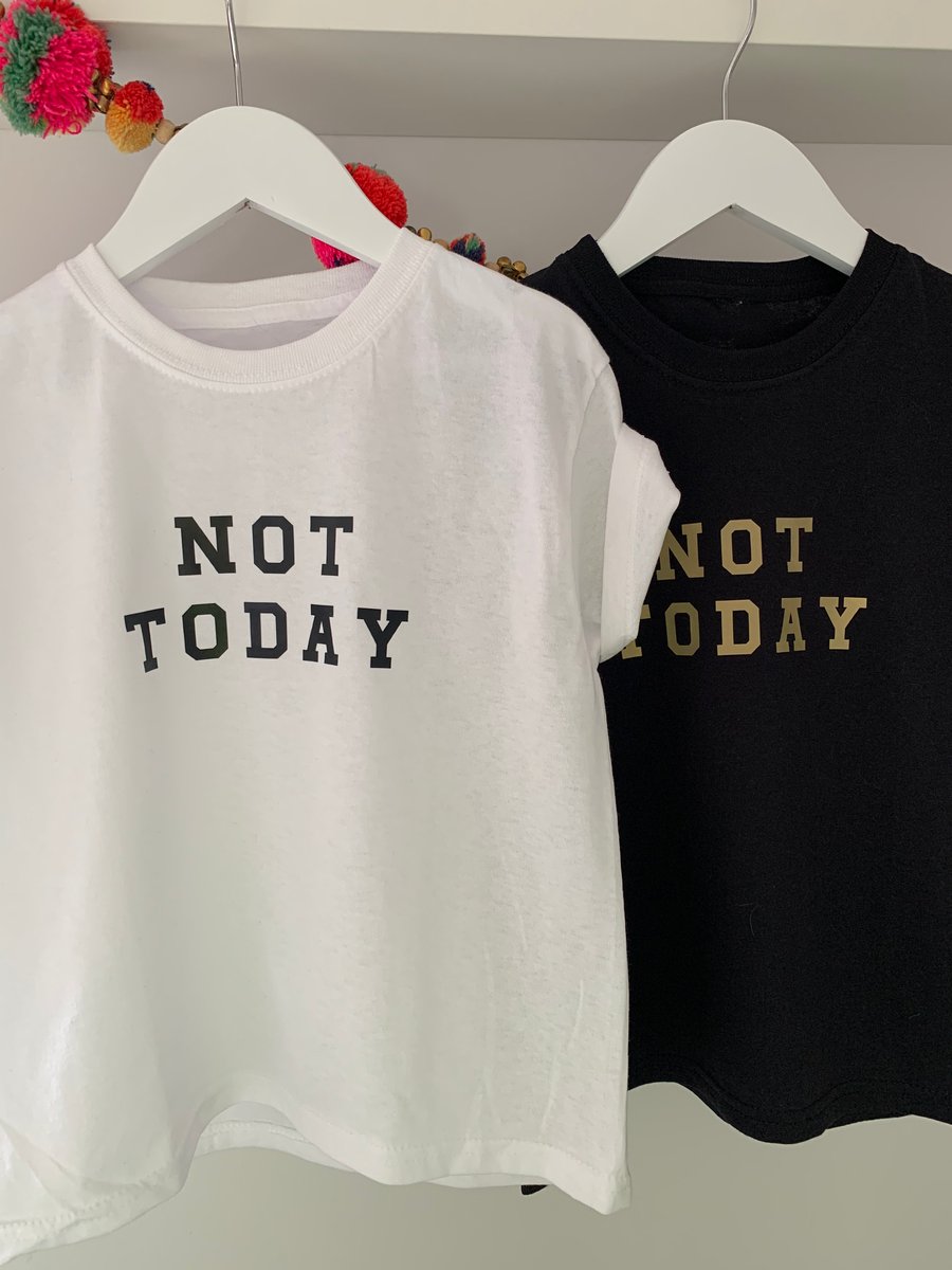 Kids Not Today Slogan Tshirt 
