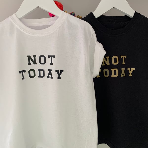 Kids Not Today Slogan Tshirt 