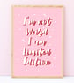 I'm Not Weird I Am Limited Edition Art Print, Fun Quote Prints. - Image 5
